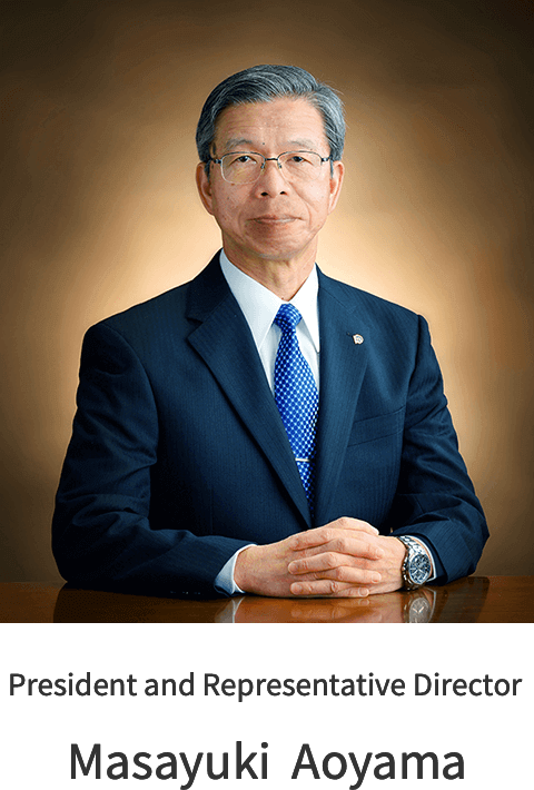 President and Representative Director　Masayuki Aoyama